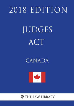 Judges Act (Canada) - 2018 Edition