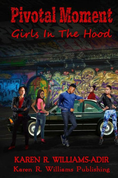 Pivotal Moment Girls In The Hood