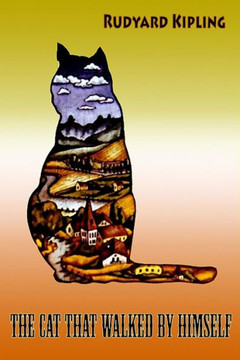 The Cat That Walked By Himself - 9781523749614 The Cat That Walked By Himself - 9781523749614