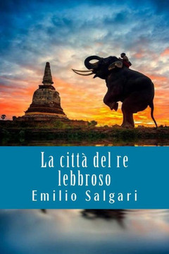 La citta del re lebbroso (Italian Edition) - 9781719371131