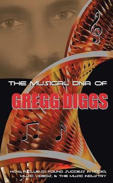 The Musical Dna Of Gregg Diggs The Musical Dna Of Gregg Diggs