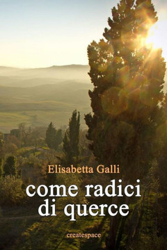 Come radici di querce (Italian Edition)