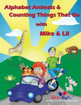 Alphabet Animals & Counting Things That Go With Mike & Lil