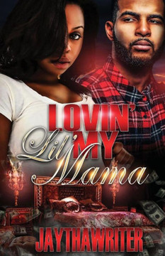 Luvin My Lil Mama : Standalone