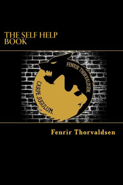 The Self Help Book : Life Had 99 Problems But This Book Solved Them