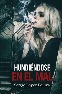Hundiendose en el mal (Spanish Edition) Hundiendose en el mal (Spanish Edition)