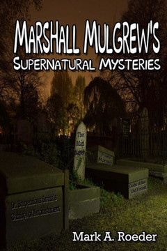 Marshall Mulgrew's Supernatural Mysteries