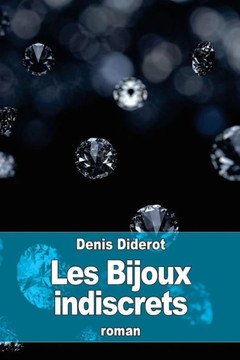 Les Bijoux Indiscrets (French Edition) - 9781530434411