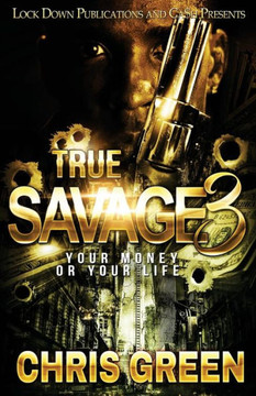 True Savage 3 : Your Money Or Your Life