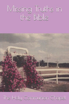 Missing Truths In The Bible