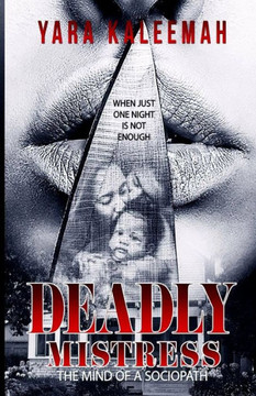 Deadly Mistress: The Mind of a Sociopath