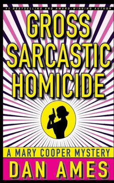 Gross Sarcastic Homicide: Mary Cooper Mystery #3 (Mary Cooper Mysteries) Gross Sarcastic Homicide: Mary Cooper Mystery #3 (Mary Cooper Mysteries)