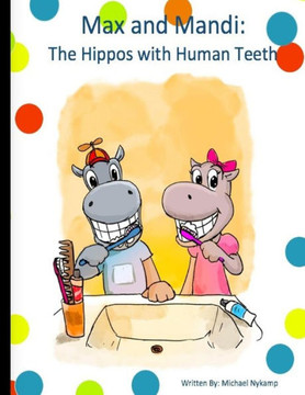Max And Mandi: The Hippos With Human Teeth Max And Mandi: The Hippos With Human Teeth