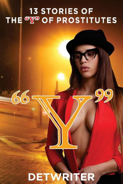 Y: 13 Stories Of The "Y" Of Prostitutes