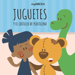 Juguetes y el castillo de plastilina (Spanish Edition)