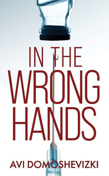 In The Wrong Hands (The Technothriller & Crime series)
