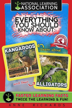 Everything You Should Know About: Alligators and Kangaroos
