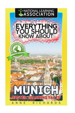 Everything You Should Know About: Munich