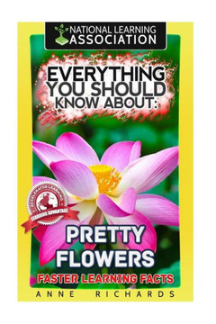 Everything You Should Know About: Pretty Flowers