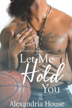 Let Me Hold You - 9781721829781
