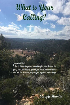 What Is Your Calling? - 9781986401586
