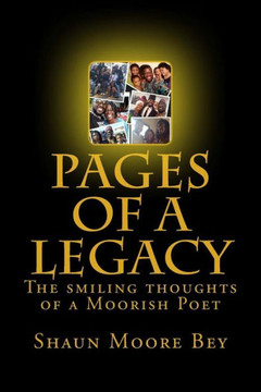 Pages Of A Legacy : The Smiling Thoughts Of A Moorish Poet