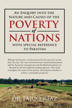 An Enquiry into the Nature and Causes of Poverty of Nations: With Special Reference to Pakistan