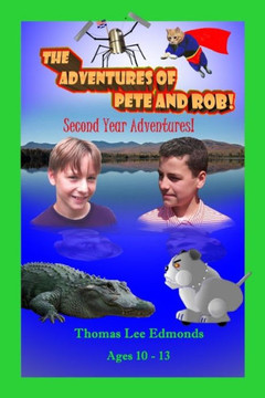 The Adventures Of Pete And Rob : Second Year Adventures