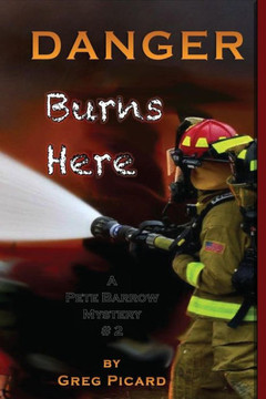 Danger Burns Here (A Pete Barrow Mystery)
