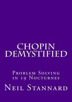 Chopin Demystified: Problem Solving In 19 Nocturnes