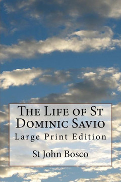 The Life Of St Dominic Savio : Large Print Edition