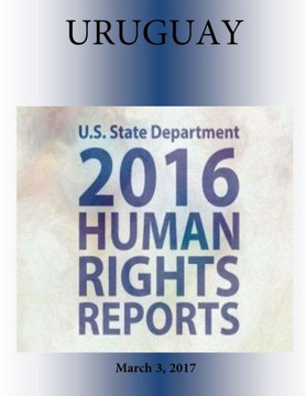 Uruguay 2016 Human Rights Report