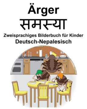 Deutsch-Nepalesisch ?rger/?????? Zweisprachiges Bilderbuch f?r Kinder (German Edition)