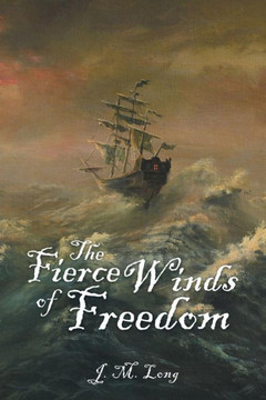 The Fierce Winds Of Freedom