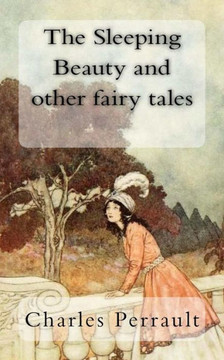 The Sleeping Beauty And Other Fairy Tales The Sleeping Beauty And Other Fairy Tales