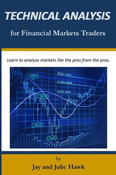 Technical Analysis For Financial Markets Traders Technical Analysis For Financial Markets Traders