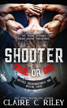 Ride Or Die #1: A Devil's Highwaymen Mc Novel (Volume 1)