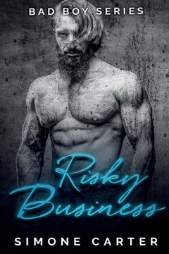 Bad Boy Series: Risky Business (Bad Boy Romance)