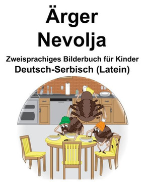 Deutsch-Serbisch (Latein) ?rger/Nevolja Zweisprachiges Bilderbuch f?r Kinder (German Edition)