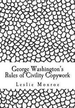 George Washington's Rules of Civility Copywork Vol 2: 55 rules for penmanship practice and character development