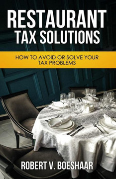Restaurant Tax Solutions : How To Avoid Or Solve Your Tax Problems