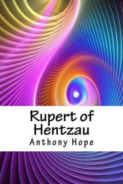 Rupert Of Hentzau - 9781718720077