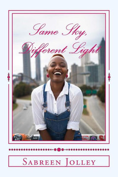 Same Sky, Different Light : An Ode To Creativity: Poetry Collection 1