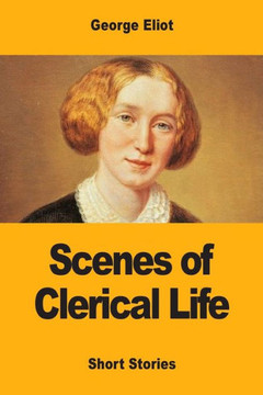 Scenes Of Clerical Life - 9781547039609