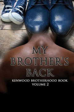 My Brother'S Back : Kenwood Brotherhood Book