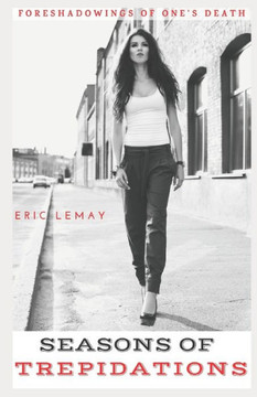 Seasons of Trepidations: Foreshadowings of One's Death