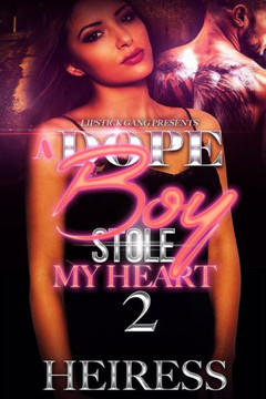 A Dope Boy Stole My Heart 2 A Dope Boy Stole My Heart 2