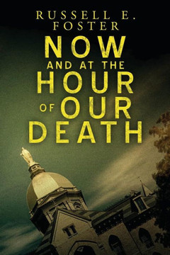 Now And At The Hour Of Our Death - 9781979175432