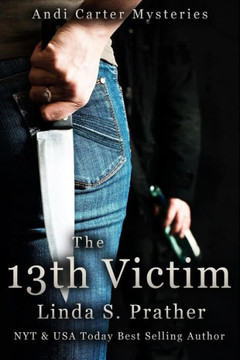 The 13Th Victim : Andi Carter Mysteries The 13Th Victim : Andi Carter Mysteries