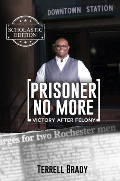 Prisoner No More, Scholastic Edition : Victory After Felony